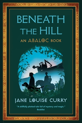 Beneath the Hill (Abaloc Book 1) - Curry, Jane Louise