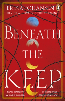 Beneath the Keep: A Novel of the Tearling - Johansen, Erika