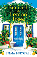 Beneath the Lemon Trees: Escape to Crete in an uplifting story of love and new beginnings from Emma Burstall