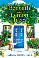 Beneath the Lemon Trees: Escape to Crete in an uplifting story of love and new beginnings from Emma Burstall