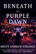 Beneath the Purple Dawn