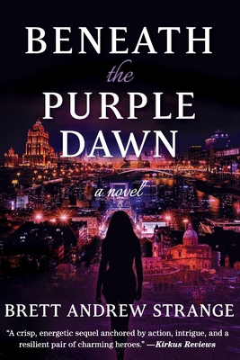 Beneath the Purple Dawn - Strange, Brett Andrew