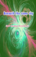 Beneath the same sky: (Prose and Potery)