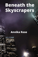 Beneath the Skyscrapers: Delving into the Complexities of Underground Networks and Subterranean City Cultures