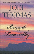 Beneath the Texas Sky