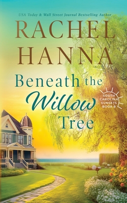 Beneath The Willow Tree - Hanna, Rachel