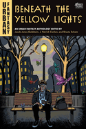 Beneath the Yellow Lights: An Urban Fantasy Anthology