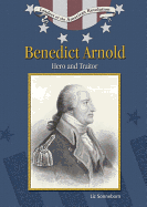 Benedict Arnold: Hero and Traitor