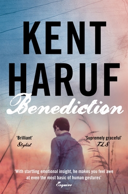 Benediction - Haruf, Kent