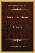 Benedictus Spinoza: Bibliografie (1871)