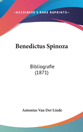 Benedictus Spinoza: Bibliografie (1871)