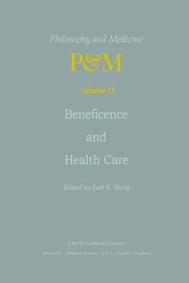 Beneficence and Health Care - Shelp, E E (Editor)