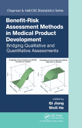 Benefit-Risk Assessment Methods in Medical Product Development: Bridging Qualitative and Quantitative Assessments