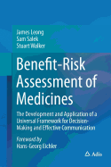 Benefit-Risk Assessment of Medicines: The Development and Application of a Universal Framework for Decision-Making and Effective Communication