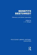 Benefits Bestowed?: Education and British Imperialism