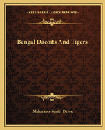 Bengal Dacoits and Tigers