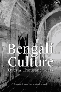 Bengali Culture: Over a Thousand Years