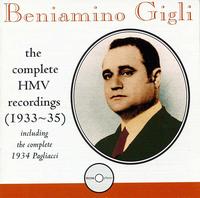 Beniamino Gigli: The HMV Recordings, 1933-35 - Arnaldo Borghi (bass); Beniamino Gigli (tenor); Giuseppe Nessi (tenor); Herbert Dawson (organ); Iva Pacetti (soprano);...