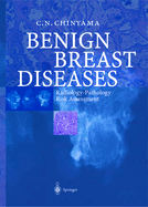 Benign Breast Diseases: Radiology -- Pathology -- Risk Assessment