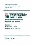 Benign Prostatic Hyperplasia: Recent Progress in Clinical Research and Practice