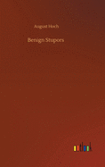 Benign Stupors