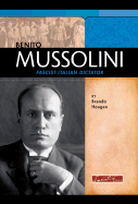 Benito Mussolini: Fascist Italian Dictator