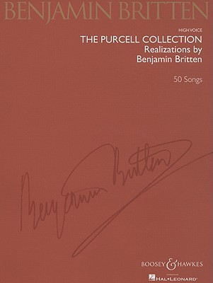 Benjamin Britten: The Purcell Collection: Realizations by Benjamin Britten; 50 Songs High Voice - Purcell, Henry (Composer), and Britten, Benjamin, and Walters, Richard (Editor)