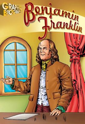 Benjamin Franklin Graphic Biography - Saddleback Educational Publishing (Editor)