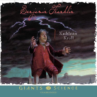 Benjamin Franklin Lib/E - Krull, Kathleen, and Gilbert, Tavia (Read by)