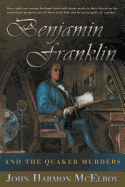 Benjamin Franklin & The Quaker Murders