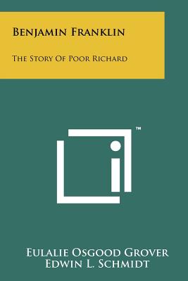 Benjamin Franklin: The Story of Poor Richard - Grover, Eulalie Osgood