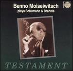 Benno Moiseiwitsch plays Schumann & Brahms - Benno Moiseiwitsch (piano)