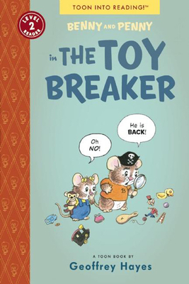 Benny and Penny in the Toy Breaker: Toon Books Level 2 - 