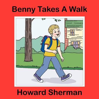 Benny Takes A Walk - Sherman, Howard