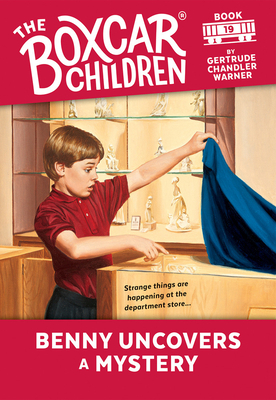 Benny Uncovers a Mystery: 19 - Warner, Gertrude Chandler, and Cunningham, David (Illustrator)