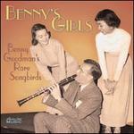 Benny's Girls: Goodman's Rare Songbirds - Benny Goodman