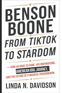 Benson Boone: From TikTok to Stardom - How He Rose to Fame, His Inspirations, American Idol Journey, and the Future of a Musical Phenomenon