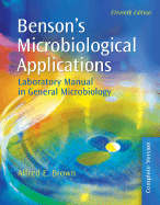 Benson's Microbiological Applications: Laboratory Manual in General Microbiology, Complete Version