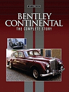 Bentley Continental: The Complete Story