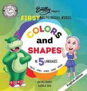 Bentley's First Multilingual Words: Colors and Shapes in 5 Languages - Early learning for toddlers and children