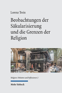 Beobachtungen Der Sakularisierung Und Die Grenzen Der Religion