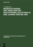 Beobachtungen Des Verstrkten Nachthimmelleuchtens in Den Jahren 1946 Bis 1957