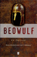 Beowulf: An Edition - Mitchell, Bruce (Editor), and Robinson, Fred C, Professor (Editor)