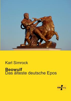 Beowulf: Das lteste deutsche Epos - Simrock, Karl