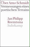 Ber Arno Schmidt Vermessungen Eines Poetischen Terrains