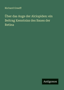 ?ber das Auge der Alciopiden: ein Beitrag Kenntniss des Baues der Retina