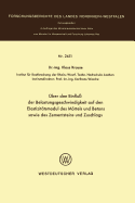 ?ber Den Einflu? Der Belastungsgeschwindigkeit Auf Den Elastizit?tsmodul Des Mrtels Und Betons Sowie Des Zementsteins Und Zuschlags