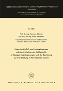 ?ber den Einflu? von Zusatzelementen auf das Verhalten des Kohlenstoffes in fl?ssigen Eisenlegierungen und die Beziehung zu ihrer Stellung im Periodischen System