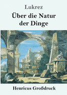 ?ber Die Natur Der Dinge (Gro?druck)