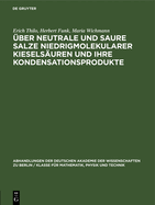 ?ber Neutrale Und Saure Salze Niedrigmolekularer Kiesels?uren Und Ihre Kondensationsprodukte